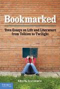 Bookmarked Teen Essays On Life & Literature From Tolkien To Twilight