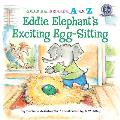 Eddie Elephants Exciting Egg Sitting