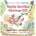 Gertie Gorillas Glorious Gift