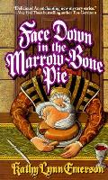 Face Down In The Marrow Bone Pie