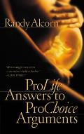 ProLife Answers to ProChoice Arguments