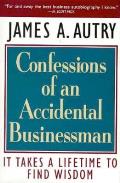 Confessions of an Accidental Businessman: It Takes a Lifetime to Find Wisdom