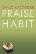 Praise Habit Finding God in Sunset & Sushi