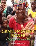 Grandmother Power A Global Phenomenon