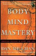 Body Mind Mastery Training for Sport & Life