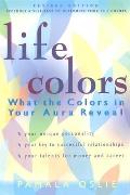 Life Colors What the Colors in Your Aura Reveal