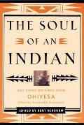 Soul of an Indian Soul of an Indian & Other Writings from Ohiyesa Charles Alexander Eastman & Other Writings from Ohiyesa Charles Alexande