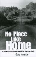 No Place Like Home A Black Britons Journey Through the American South