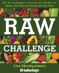 30 Day Raw Challenge The Stress Free Way to Losing Weight & Improving Your Diet & Health with Raw Foods