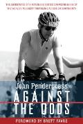 Against the Odds: The Adventures of a Man in His Sixties Competing in Six of the World's Toughest Triathlons Across Six Continents