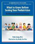 What to Know Before Seeing Your Pediatrician: An Illustrated Guide for Parents