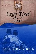 Every Fixed Star: Tender Ties Historical 2