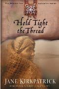 Hold Tight The Thread 3 Tender Ties Series - Signed Edition