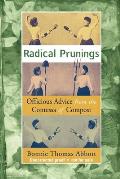 Radical Prunings A Novel of Officious Advice from the Contessa of Compost
