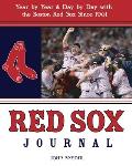 Red Sox Journal Year by Year & Day by Day with the Boston Red Sox Since 1901