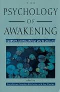 Psychology of Awakening Buddhism Science & Our Day To Day Lives