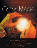 Gypsy Magic A Romany Book of Spells Charms & Fortune Telling
