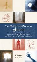 Weiser Field Guide To Ghosts Apparations Spirits Sp