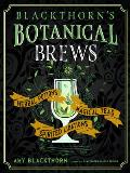 Blackthorns Botanical Brews Herbal Potions Magical Teas & Spirited Libations