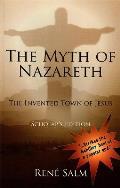 The Myth of Nazareth: The Invented Town of Jesus