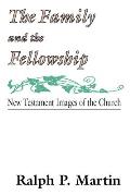 The Family & the Fellowship: New Testament Images of the Church