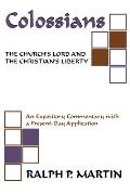 Colossians: The Church's Lord and the Christian's Liberty