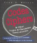 Codes Ciphers & Other Cryptic & Clandestine Communication Making & Breaking Secret Messages from Hieroglyphs to the Internet