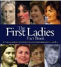 First Ladies Fact Book The Stories of the Women of the White House from Martha Washington to Laura Bush