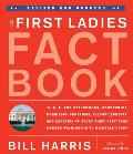 First Ladies Fact Book Revised & Updated The Childhoods Courtships Marriages Campaigns Accomplishments & Legacies of Every First Lady