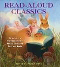 Read Aloud Classics 25 Ten Minute Selections from the Worlds Best Loved Childrens Books