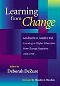 Learning from Change Landmarks in Teaching & Learning in Higher Education from Change Magazine 1969 1999