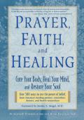 Prayer Faith & Healing Cure Your Body Heal Your Mind & Restore Your Soul