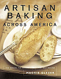 Artisan Baking Across America The Breads The Bakers