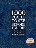 1000 Places to See Before You Die Deluxe Edition The World as Youve Never Seen It Before
