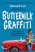 Buttermilk Graffiti A Chefs Journey to Discover Americas New Melting Pot Cuisine