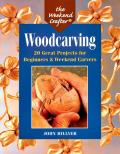 Weekend Crafter Woodcarving 20 Great Projects for Beginners & Weekend Carvers