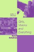 Girls Visions & Everything A Novel
