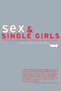 Sex & Single Girls Women Write on Sexuality