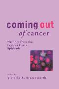 Coming Out Of Cancer Writings From The