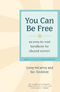 You Can Be Free An Easy To Read Handbook for Abused Women