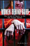 Women Behind Bars: The Crisis of Women in the U.S. Prison System