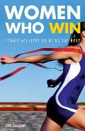 Women Who Win Women Athletes on Being the Best