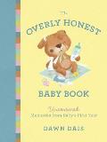 Overly Honest Baby Book Uncensored Memories from Babys First Year