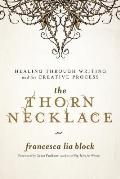 Thorn Necklace Healing Through Writing & the Creative Process