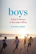 Boys What It Means to Become a Man