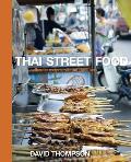 Thai Street Food: Authentic Recipes, Vibrant Traditions [A Cookbook]