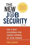 The New Job Security: The 5 Best Strategies for Taking Control of Your Career
