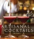 Artisanal Cocktails Drinks Inspired by the Seasons from the Bar at Cyrus