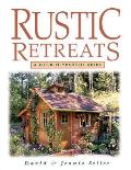 Rustic Retreats A Build It Yourself Guide
