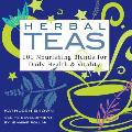 Herbal Teas 101 Nourishing Blends for Daily Health & Vitality